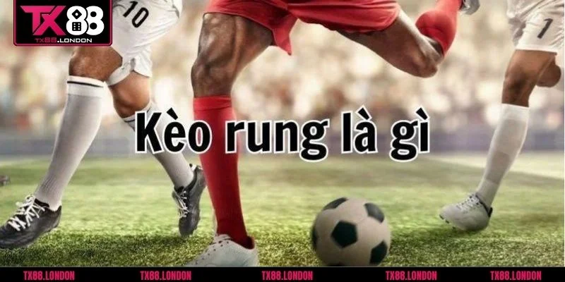 Kèo rung cho phép người chơi đặt cược ngay trong suốt quá trình trận đấu diễn ra